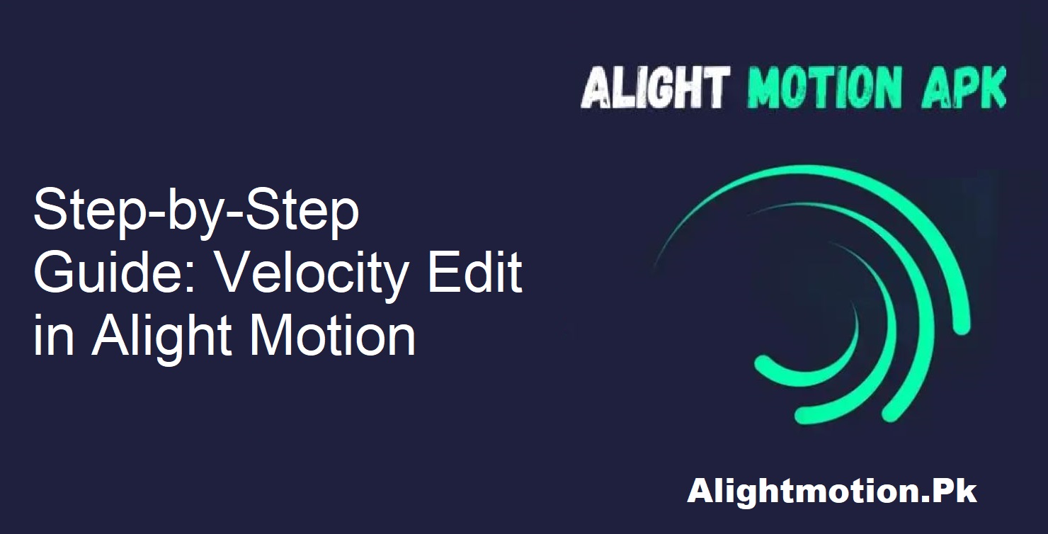 Alight Motion Velocity Tutorial